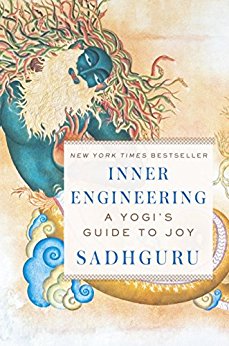 Inner Engineering, A Yogi's Guide to Joy - Sadhguru